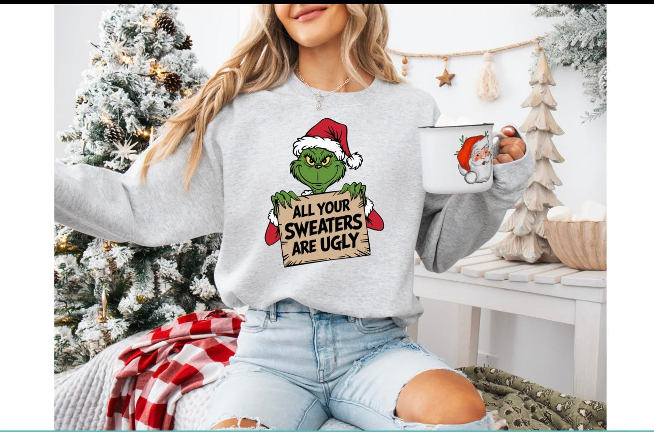 Full Color Clear Film Full Color Screen Print- ALL YOUR SWEATERS ARE UGLY