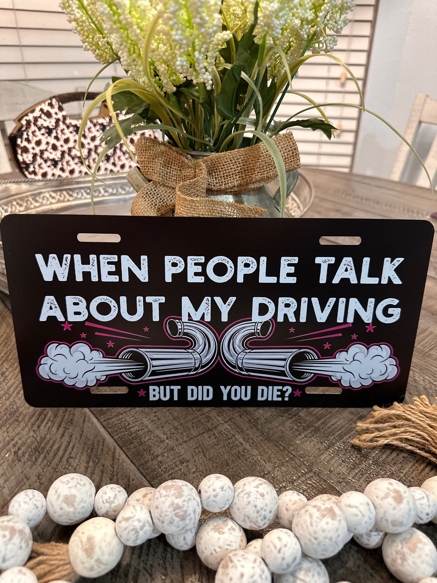 BUT DID YOU DIE-LICENSE PLATE