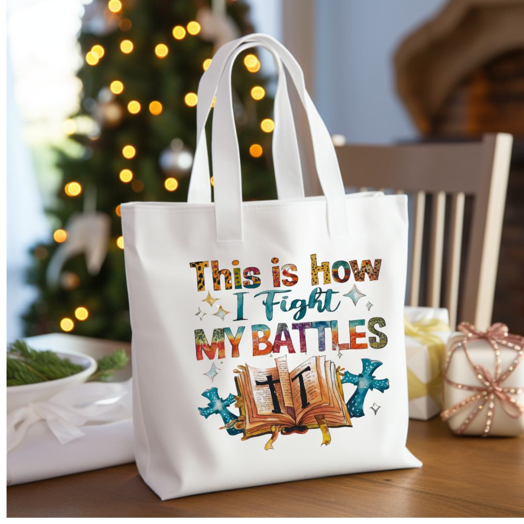 DTF Transfer- THIS IS HOW I FIGHT MY BATTLES