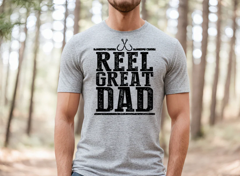 Single Color Screen Print- REEL GREAT DAD