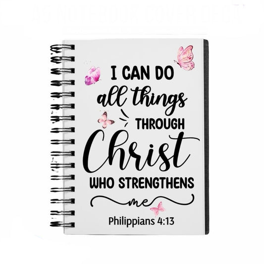 Journal Cover UV DTF- I CAN DO ALL THINGS THROUGH CHRIST