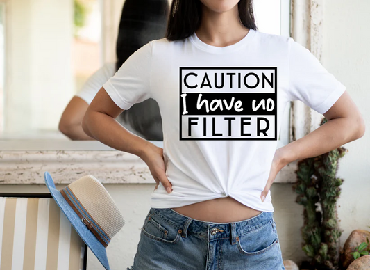 Single Color Screen Print- CAUTION I HAVE NO FILTER