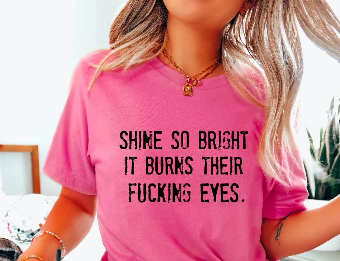 Single Color Screen Print- SHINE SO BRIGHT