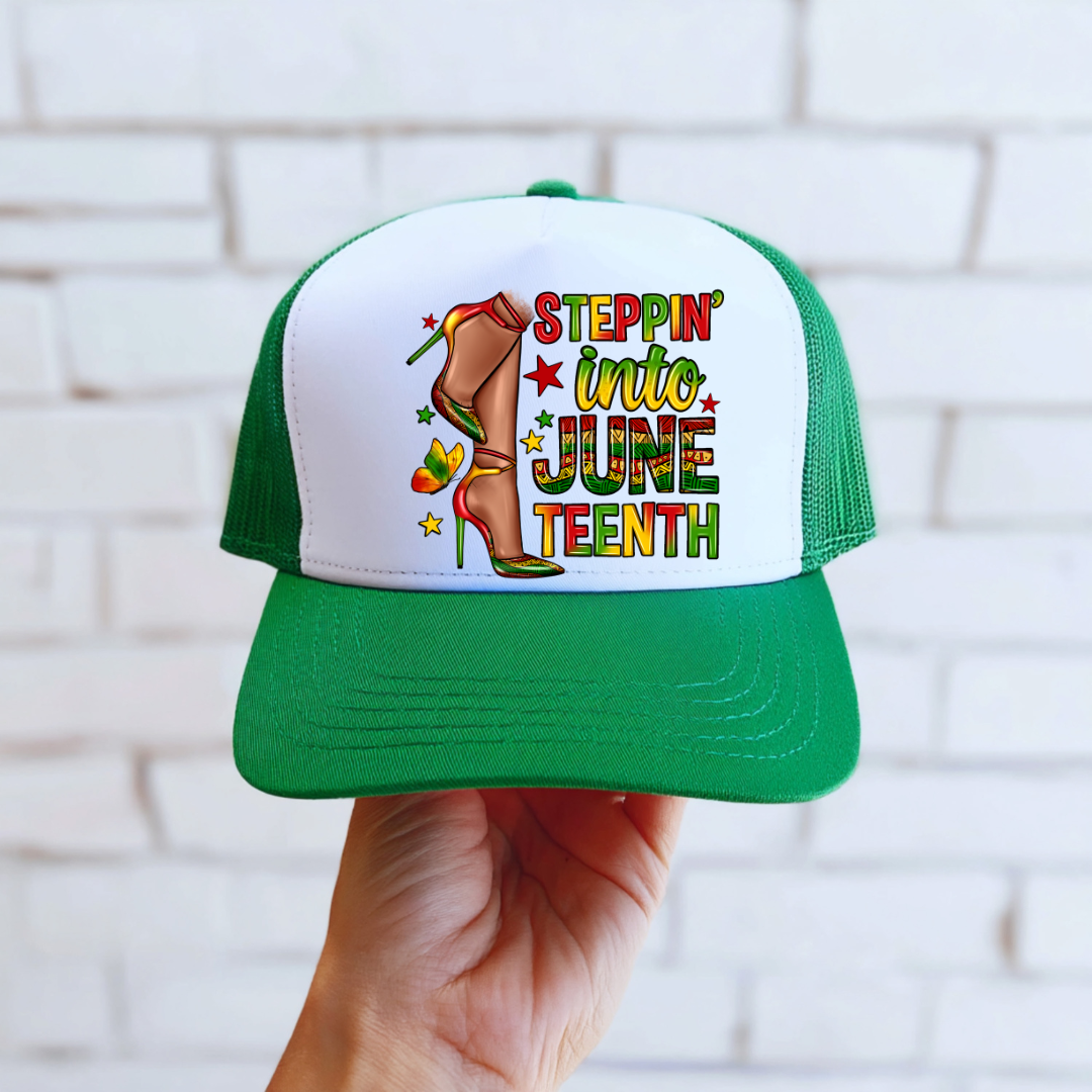 DTF HAT TRANSFER-STEPPIN INTO JUNETEENTH