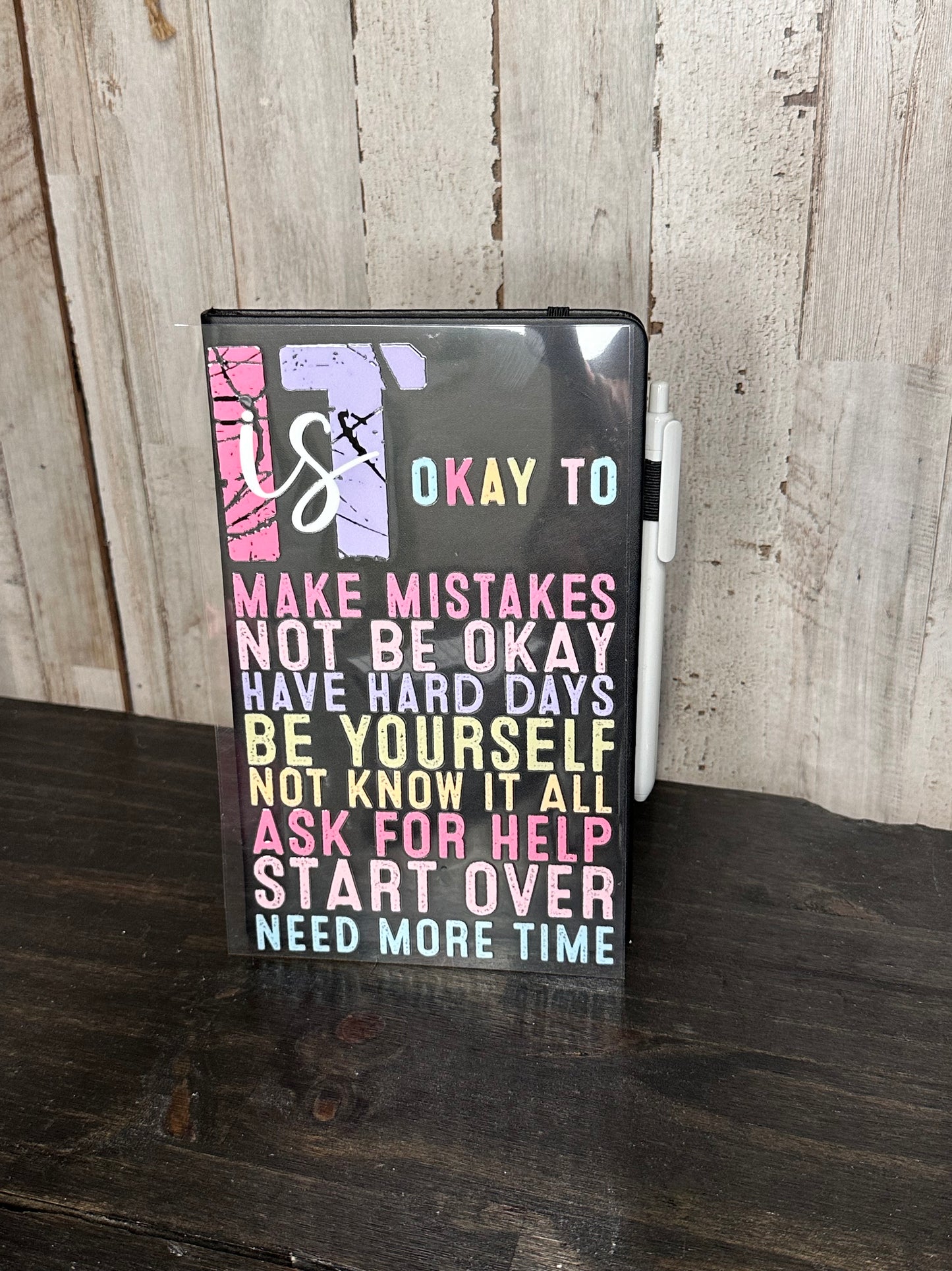 Journal Cover UV DTF- IT'S OKAY TO BE