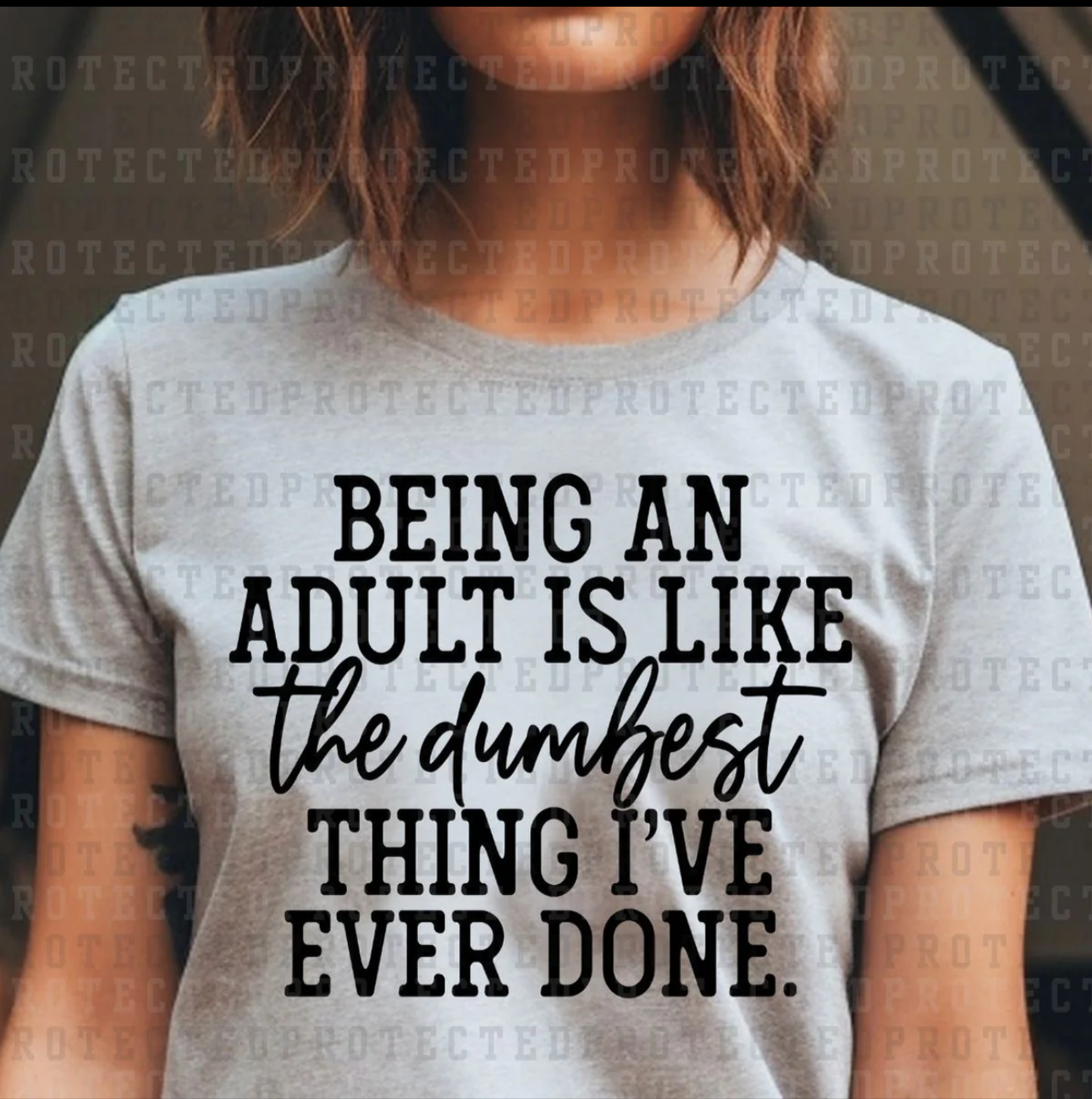 DTF Transfer-BEING AN ADULT IS LIKE THE DUMBEST THING EVER