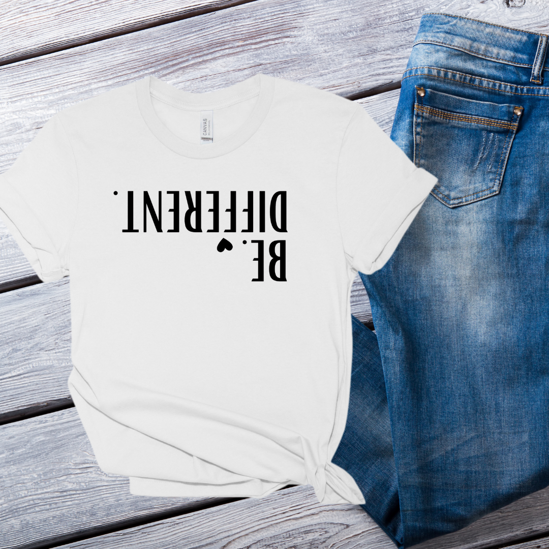 Single Color Screen Print- BE DIFFERENT