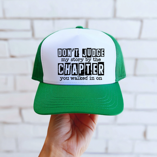 HAT TRANSFER-SINGLE COLOR SCREEN PRINT- DONT JUDGE MY STORY