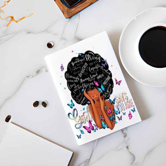 Journal Cover UV DTF- GOD SAYS YOU ARE (AFRO GIRL)