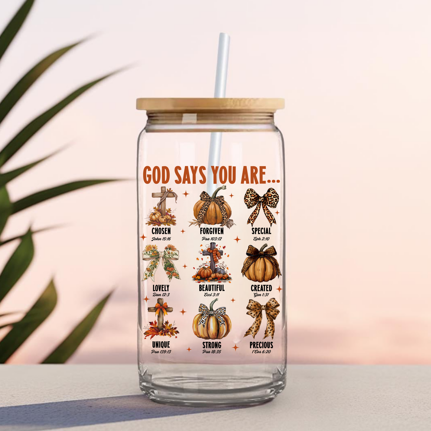 GOD SAYS YOU ARE -16 0z UV DTF Cup Decal (DOUBLE SIDED)