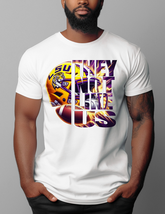 DTF Transfer-  LSU They Not Like Us