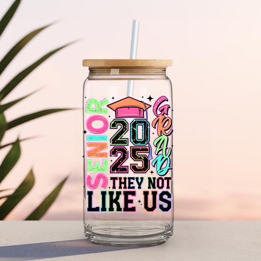 16 0z UV DTF Cup Decal- MULTICOLOR SNIOR THEY NOT LIKE US (DOUBLE SIDED)