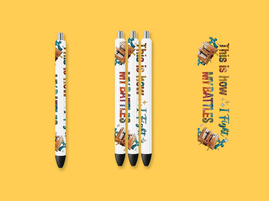 PEN WRAP - THIS IS HOW I FIGHT MY BATTLES