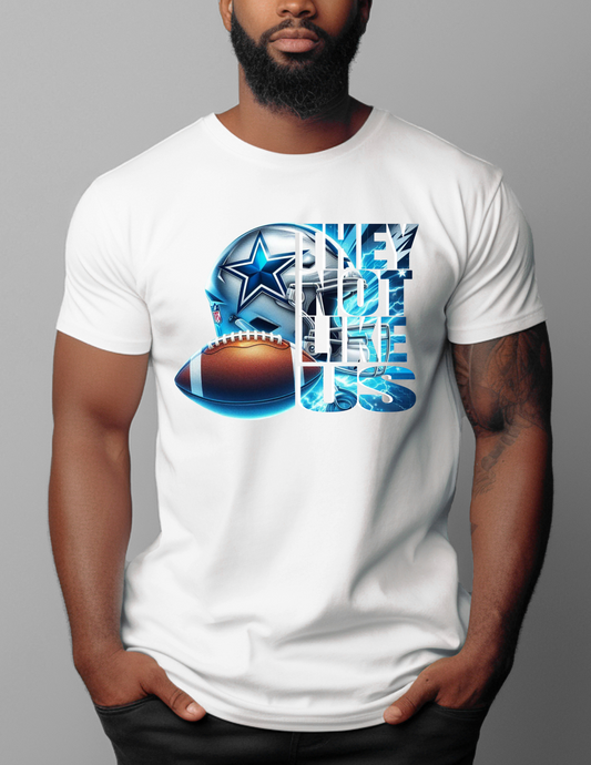 DTF Transfer- Cowboys They Not Like Us