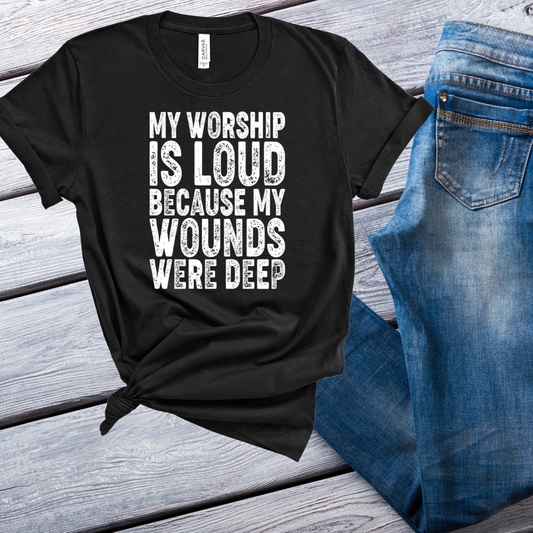 Single Color Screen Print- MY WORSHIP IS LOUD